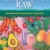 Becoming Raw: The Essential Guide to Raw Vegan Diets -
