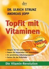 Topfit mit Vitaminen: Die Vitamin-Revolution -